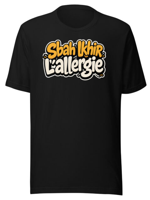 T-Shirt "Sbah Lkhir L'Allergie"