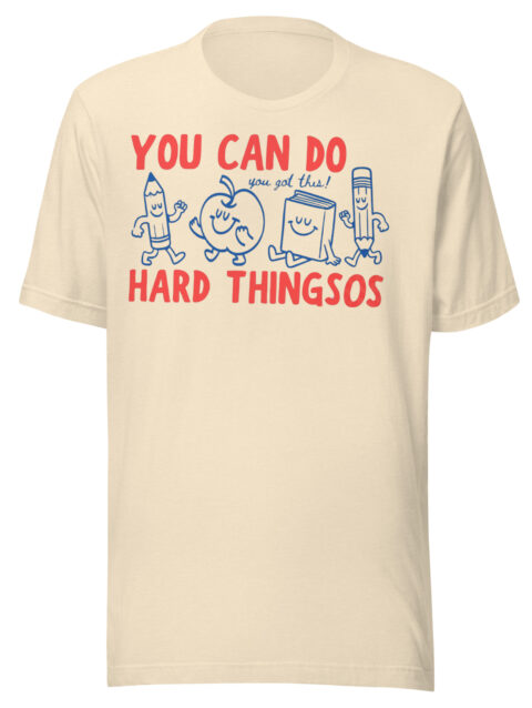 T-Shirt Femme "You Can Do Hard Things"