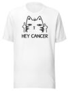 T-Shirt "HEY CANCER"