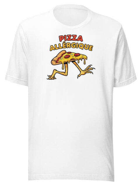 T-Shirt "PIZZA ALLÉRGIQUE"